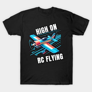 HIGH ON RC FLYING T-Shirt